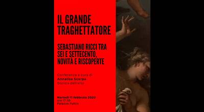 Immagine decorativa per il contenuto 11 Febbraio - Annalisa Scarpa - Sebastiano Ricci. Il Grande Traghettatore